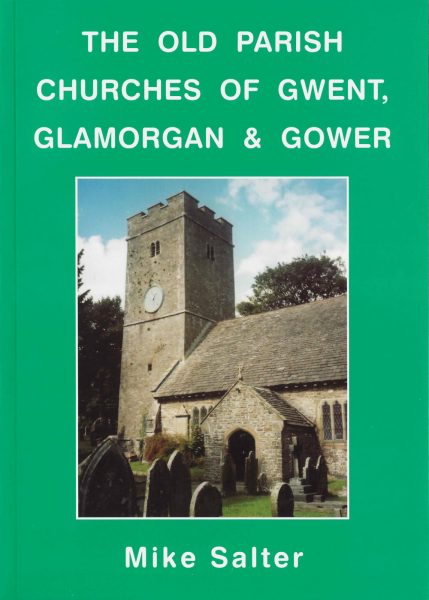 OLD PARISH CHURCHES  OF  GWENT, GLAMORGAN  &  GOWER   £5.95